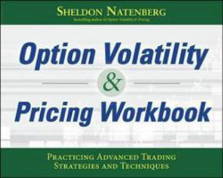 Paperback Option Volatility & Pricing Workbook: Practicing Advanced Trading Strategies and Techniques Book