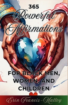 Paperback 365 Powerful Affirmations for Black Men, Women, and Children Book