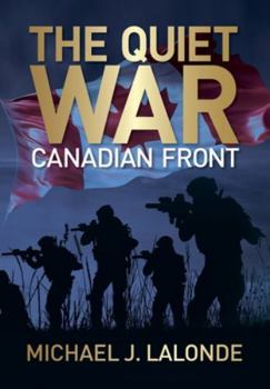 The Quiet War: Canadian Front