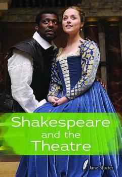 Life in Tudor Times: Shakespeare and Theatre