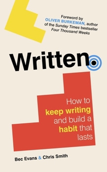 Hardcover Written: How to Keep Writing and Build a Habit That Lasts Book