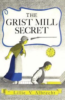 Paperback The Grist Mill Secret Book