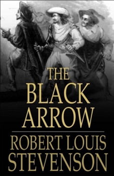 Paperback The Black Arrow: A Tale of the Two Roses illustrated Book