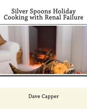 Paperback Silver Spoons Holiday Cooking with Renal Failure Book