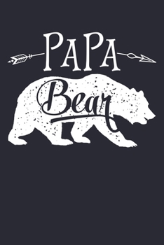 Papa Bear: Dad Lined Notebook, Journal, Organizer, Diary, Composition Notebook, Gifts for Dads, Grandpa and Uncles.