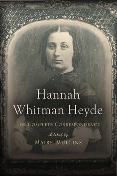 Hardcover Hannah Whitman Heyde: The Complete Correspondence Book