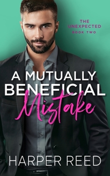 Paperback A Mutually Beneficial Mistake: A Grumpy/Sunshine Spicy RomCom Book