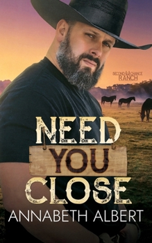 Need You Close (Second Chance Ranch)