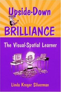 Paperback Upside-Down Brilliance: The Visual-Spatial Learner Book