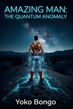 Paperback Amazing Man: The Quantum Anomaly Book