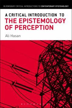 Paperback A Critical Introduction to the Epistemology of Perception Book