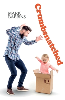 Paperback Crumbsnatched: Volume 1 Book