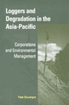Hardcover Loggers and Degradation in the Asia-Pacific Book