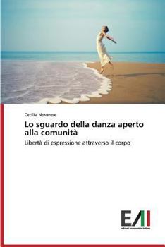 Paperback Lo Sguardo Della Danza Aperto Alla Comunita [Italian] Book