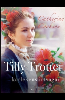 Paperback Tilly Trotter: kärlekens irrvägar [Swedish] Book