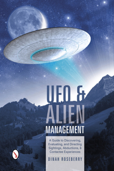 Spiral-bound UFO and Alien Management: A Guide to Discovering, Evaluating, and Directing Sightings, Abductions, and Contactee Experiences Book