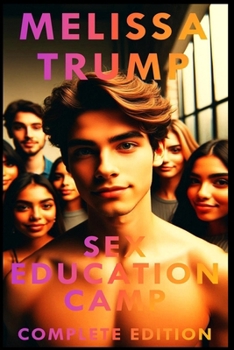 Sex Education Camp - Erotica Short Stories: The Complete Series