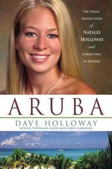 Hardcover Aruba: The Tragic Untold Story of Natalee Holloway and Corruption in Paradise Book