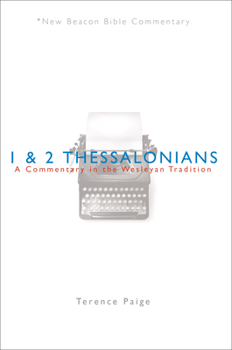 Paperback Nbbc, 1 & 2 Thessalonians: A Commentary in the Wesleyan Tradition Book