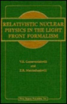 Paperback Relativistic Nuclear Physics in the Light Front Formalism Book