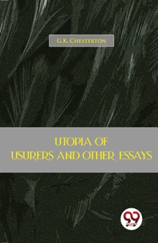 Paperback Utopia Of Usurers And Other Essays Book