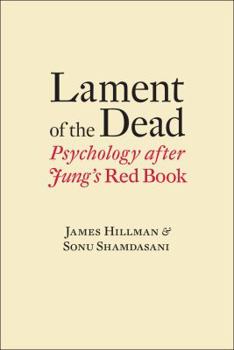 Hardcover Lament of the Dead: Psychology After Jung's Red Book