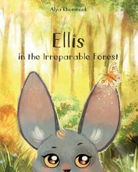 Paperback Ellis in the Irreparable Forest Book