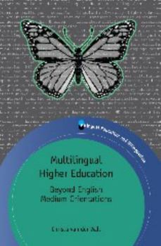 Hardcover Multilingual Higher Education: Beyond English Medium Orientations Book