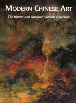 Paperback Modern Chinese Art: The Collection of Khoan and Michael Sullivan Book