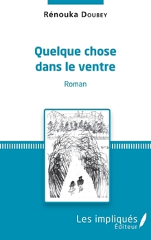 Paperback Quelque chose dans le ventre [French] Book