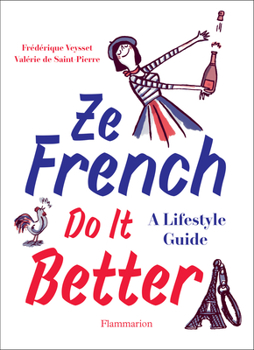 Paperback Ze French Do It Better: A Lifestyle Guide Book
