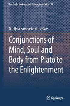 Hardcover Conjunctions of Mind, Soul and Body from Plato to the Enlightenment Book