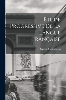 Paperback Etude Progressive de la Langue Française Book