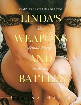 Paperback Linda's Weapons and Battles: The Female Energy in Action Book