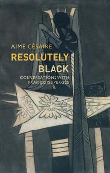 Resolutely Black: Conversations with Francoise Verges - Book  of the Race, Migration & Demography