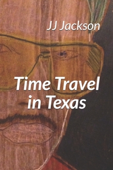 Paperback Time Travel in Texas: The Joe Jackson Story Book