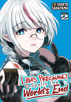 Paperback Lilia's Pregnancy Spells the World's End Vol. 2 Book