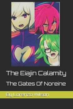 Paperback The Eiajin Calamity: The Gates Of Noreine Book