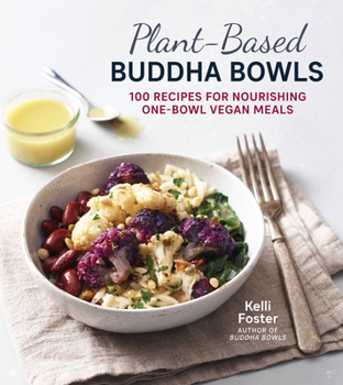 Paperback Plant-Based Buddha Bowls: 100 Recipes for Nourishing One-Bowl Vegan Meals Book