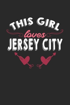 Paperback This girl loves Jersey City: 6x9 - notebook - lined - hometown Book