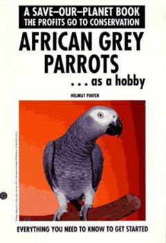 Paperback African Grey Parrots...Getting Started (Save-Our-Planet Book) Book