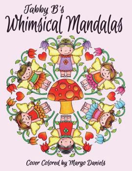 Paperback Whimsical Mandalas: Adult Coloring Book - 40 FUN images including butterflies, fairies, flowers and more! Book