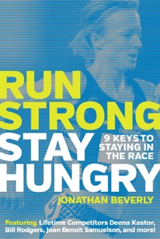 Paperback Run Strong, Stay Hungry: 9 Keys to Staying in the Race Book