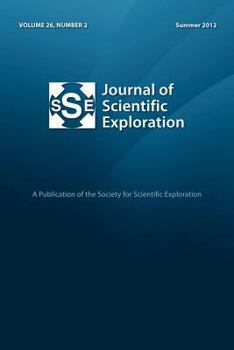 Paperback Journal of Scientific Exploration 26: 2 Summer 2012 Book