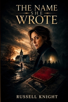 The Name She Wrote: A Christian Cold Case Suspense Novel (A Gabriel Foster Cold Case Files Novel)