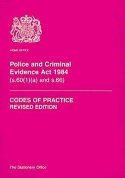 Paperback Police and Criminal Evidence Act 1984 (S. 60 (1) (A) and S. 66): Codes of Practice Book