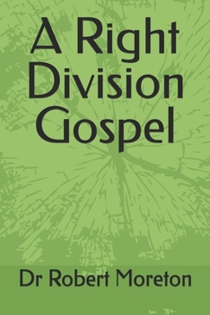 A Right Division Gospel