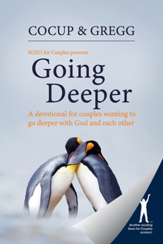 Paperback Going Deeper: A devotional for couples wanting to go deeper with God and each other Book