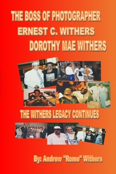 Paperback The Boss of Photographer Ernest C. Withers Dorothy Mae Withers Book