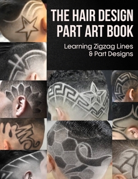 Paperback The Hair Design Part Art Book: Learning Zigzag Lines & Part Designs Book